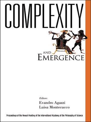 cover image of Complexity and Emergence, Proceedings of the Annual Meeting of the International Academy of the Philosophy of Science